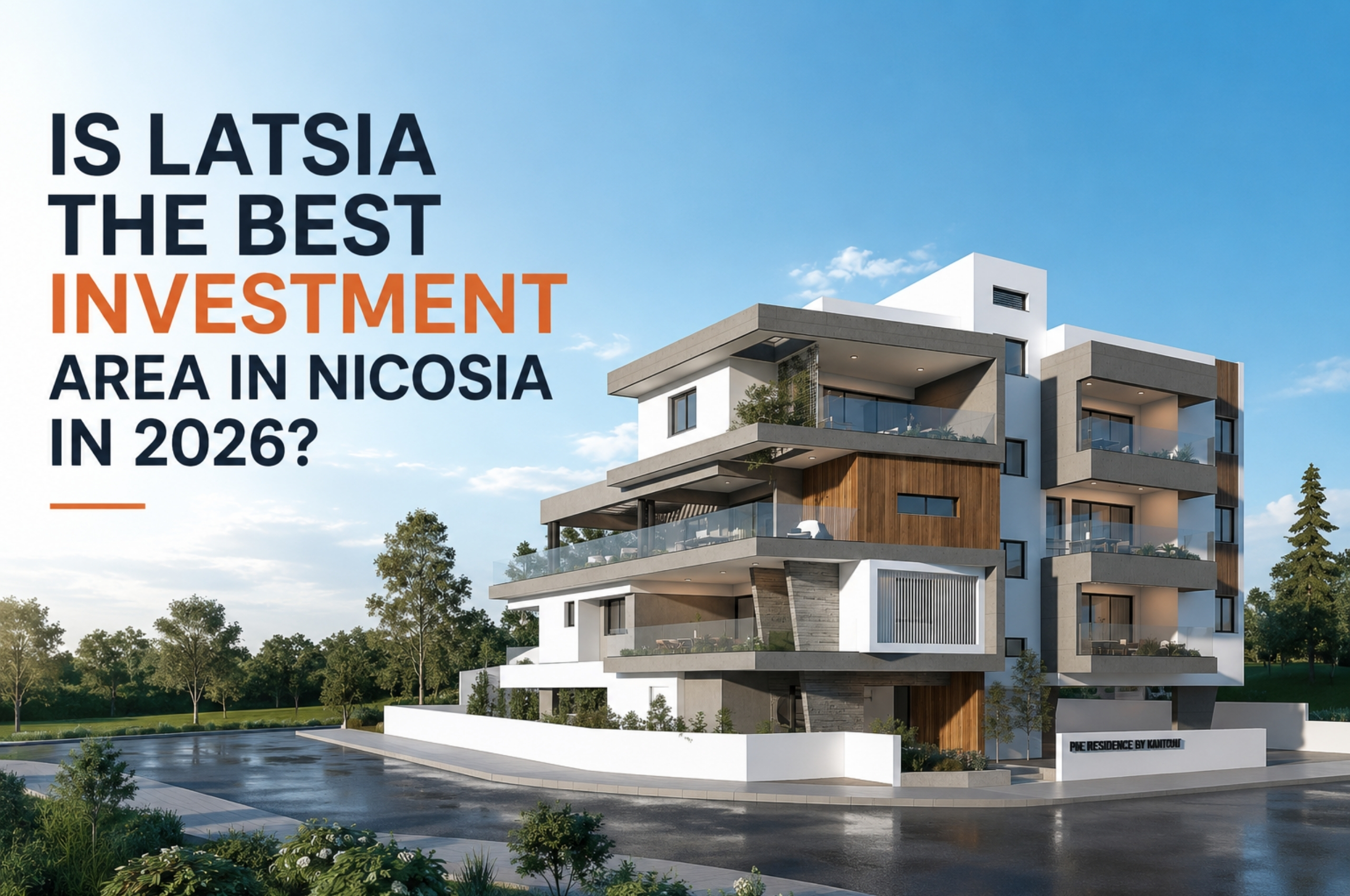 Latsia investment area in Nicosia Cyprus featuring modern apartments by Kantou Developers in 2026